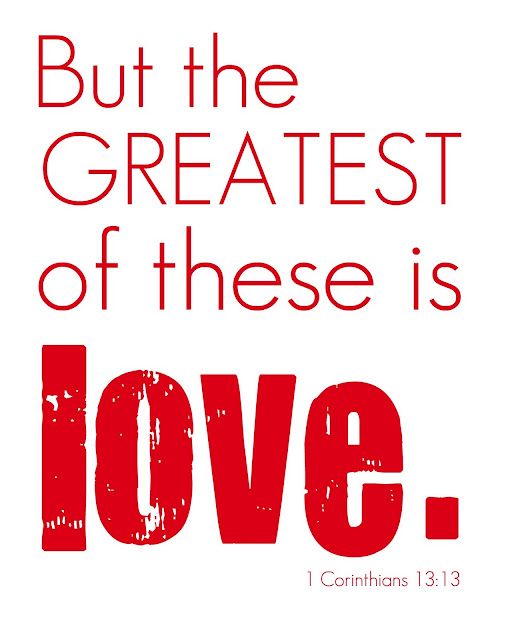 But The Greatest Of These Is Love Printable